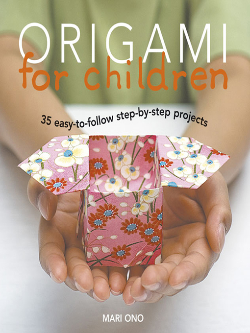 Title details for Origami for Children by Mari Ono - Wait list